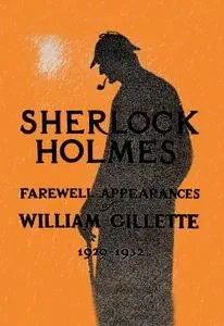 Paper poster printed on 12" x 18" stock. William Gillette as Sherlock Holmes: Farewell Appearance
