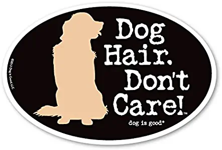 Dog Hair Don't Care Oval Magnet