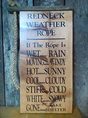 Redneck Weather Rope Outdoor Hand Painted Sign