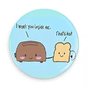 Funny Magnets; I Want You Inside Me… That's Hot 3.0 Inch Refrigerator Magnet Inch Magnet