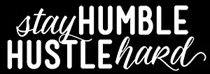 Stay Humble Hustle Hard NOK Decal Vinyl Sticker |Cars Trucks Vans Walls Laptop|White|7.5 x 2.5 in|NOK218