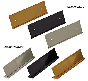 Office Name Plate Holders - Fits Standard Size 2x8, Goes on Wall or Desk, choose color and type